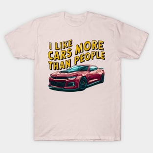 I like cars more than people Humorous Auto Enthusiast tee 6 T-Shirt